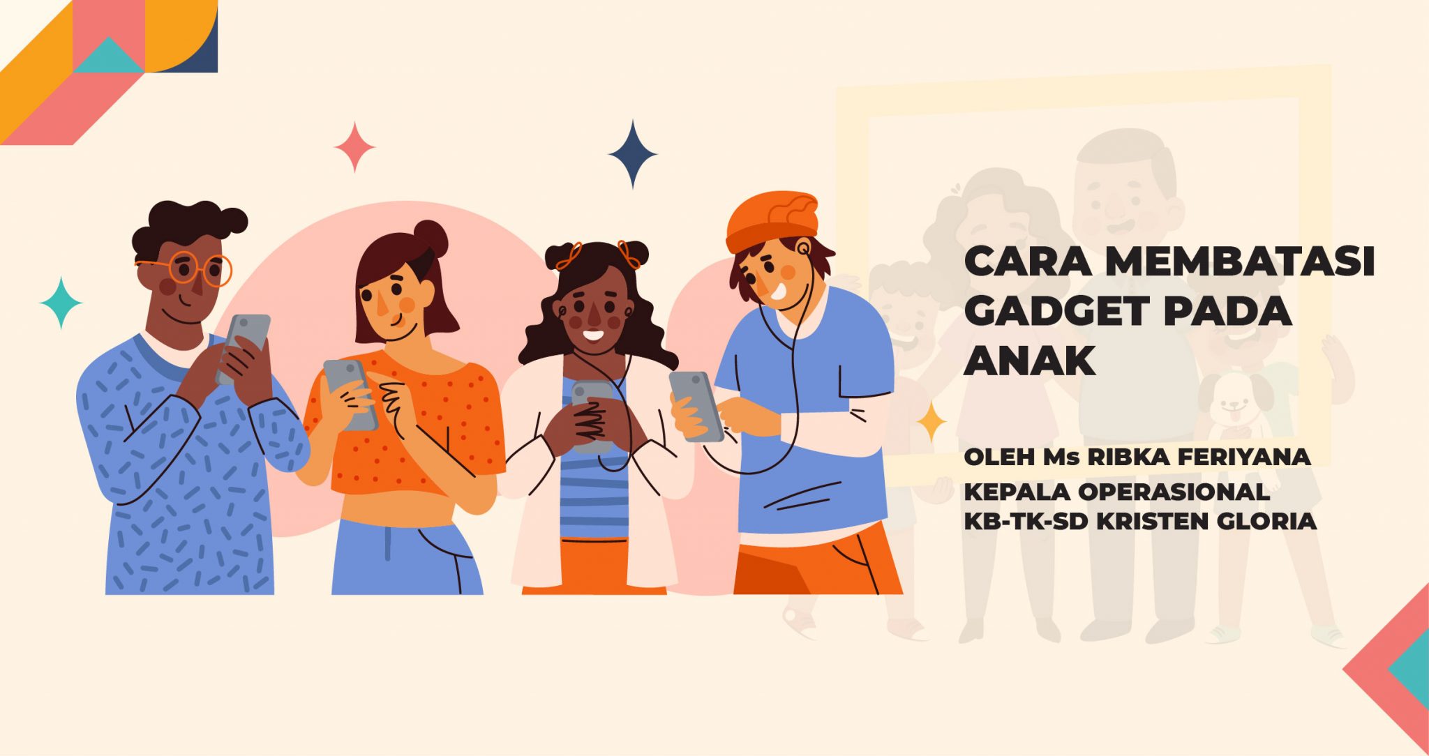 Maksimalkan Gawai, Lindungi Buah Hati dari Bahaya