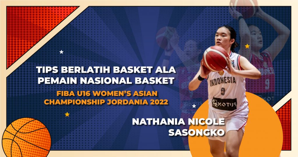 Tips Berlatih Basket Ala Pemain Nasional Basket FIBA U16 Women’s Asian